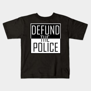 DEFUND THE POLICE Kids T-Shirt